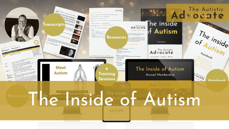 The Inside of Autism training from The Autistic Advocate
Transcripts, rescources and six training sessions